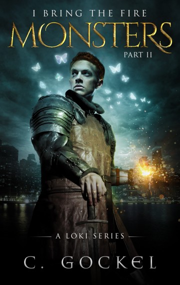 Monsters: I Bring the Fire Part II (A Loki Series)