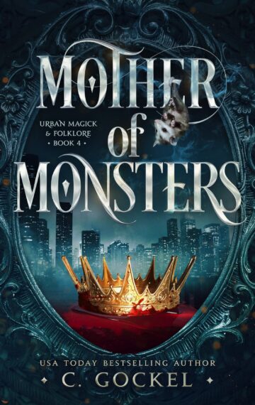 Mother of Monsters: Urban Magick & Folklore Book 4