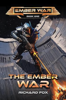 Featured Science Fiction: The Ember Wars (Ember Wars Book 1) by Richard Fox