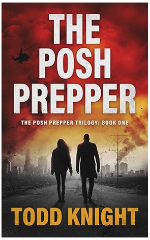 Featured Sci-fi: The Posh Prepper Book 1 by Todd Knight