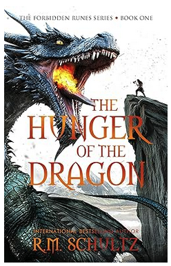 Featured Fantasy: The Hunger of the Dragon (The Forbidden Runes Series Book 1) by R.M. Schultz