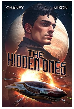 Featured Sci-fi: The Hidden Ones (The Forgotten Ship Book 5) by Terry Mixon and J.N. Chaney