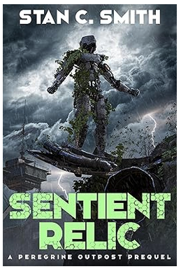 Featured Sci-fi: Sentient Relic (Peregrine Outpost Book 5) by Stan C. Smith