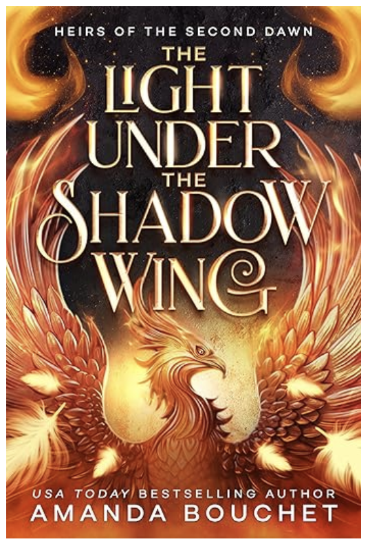 Featured Fantasy: The Light Under the Shadow Wing (Heirs of the Second Dawn Book 1) by Amanda Bouchet