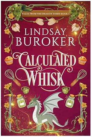 Featured Fantasy: Calculated Whisk (Tales from the Dragon Diner Book 1) by Lindsay Buroker