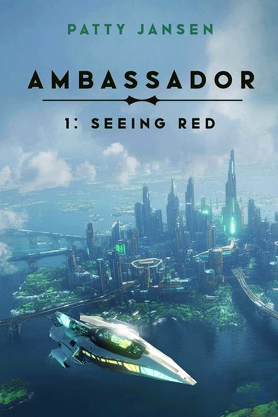 Ambassador Seeing Red by Patty Jansen